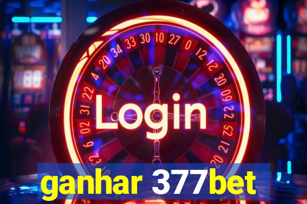 ganhar 377bet